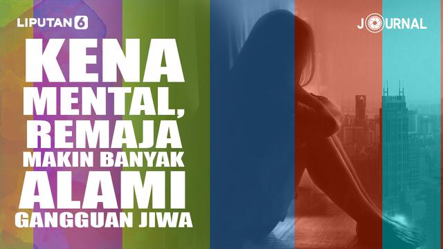 Kena Mental, Remaja Makin Banyak Alami Gangguan Jiwa